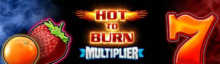 Hot to Burn Multiplier